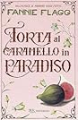 Torta al caramello in Paradiso by Fannie Flagg