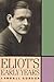 Eliot's Early Years