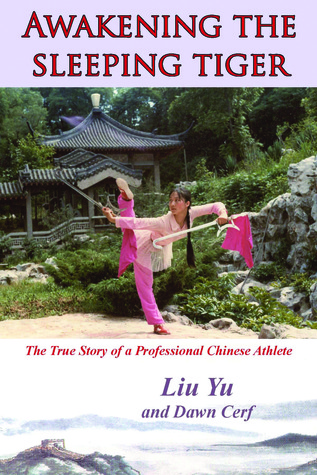 Awakening The Sleeping Tiger: The True Story Of A Professional Chinese Athlete [Paperback]