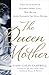 The Queen Mother: The Untol...