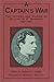 A Captain's War: The Letters and Diaries of William H.S. Burgwyn, 1861-1865