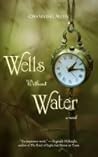 Wells Without Water