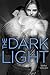 The Dark Light