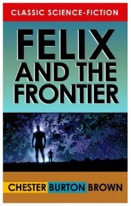 Felix and the Frontier (Kindle Edition)
