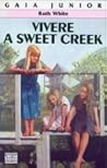 Vivere a Sweet Creek by Ruth White