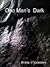 One Man's Dark