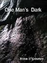 One Man's Dark