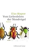 Vom Liebesleben der Mondvögel Vom Liebesleben der Mondvögel