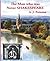 The Man Who Was Never Shakespeare: The Theft of William Shakspeare's Identity