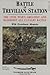 Battle of Trevilian Station: The Civil War's Greatest and Bloodiest All Cavalry Battle, With Eyewitness Memoirs
