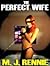 The Perfect Wife by M.J. Rennie