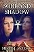 Soul and Shadow (Lily Evans Mystery, #1)