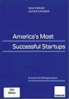 America's Most Successful Startups: Lessons for Entrepreneurs