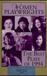 Women Playwrights: The Best Plays of 1994