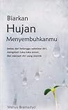 Biarkan Hujan Menyembuhkanmu