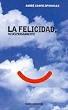 La felicidad, des...