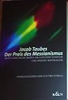 Der Preis des Messianismus: Briefe von Jacob Taubes an Gershom Scholem und Andere Materien Der Preis des Messianismus: Briefe von Jacob Taubes an Gershom Scholem und Andere Materien