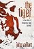 The Tiger: A True Story of Vengeance and Survival