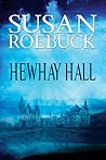 Hewhay Hall by Susan Roebuck