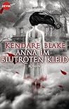 Anna im blutroten Kleid by Kendare Blake