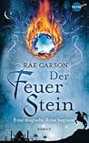 Der Feuerstein by Rae Carson