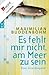 Es fehlt mir nicht, am Meer zu sein