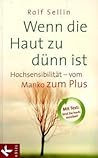 Wenn die Haut zu dünn ist by Rolf Sellin