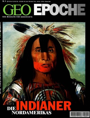 GEO Epoche Nr. 04 - Die Indianer Nordamerikas