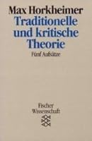 Traditionelle und Kritische Theorie: Fünf Aufsätze