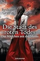 Masque Of The Red Death By Bethany Griffin