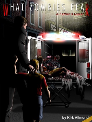A Father's Quest (What Zombies Fear, #1)