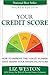 Your Credit Score: How to Improve the 3-Digit Number That Shapes Your Financial Future