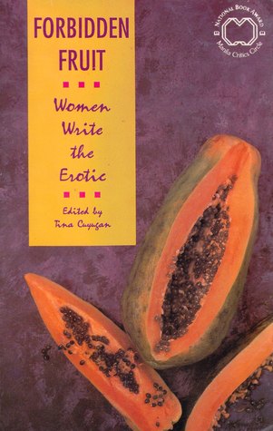 Forbidden Fruit: Women Write The Erotic (Paperback)