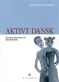 Aktivt Dansk: Grammar and Wordlist (Danish Edition)