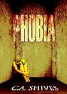 Phobia by C.A. Shives
