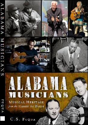 Alabama Musicians: Musical Heritage from the Heart of Dixie