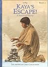Kaya's Escape! by Janet Beeler Shaw
