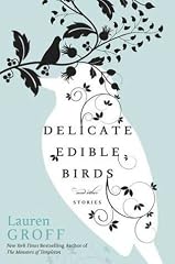Cover of Delicate Edible Birds and Other Stories