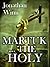 Martuk... the Holy by Jonathan Winn