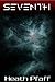 Seventh (The Marching Darkness, #1)