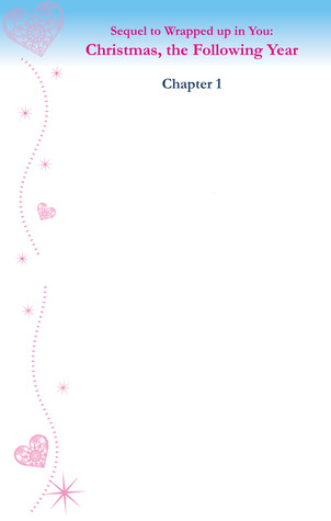 Sequel to Wrapped up in You: Christmas, the Following Year (Online PDF)