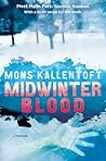Midwinter Blood by Mons Kallentoft