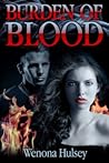 Burden of Blood by Wenona Hulsey Burden of Blood by Wenona Hulsey