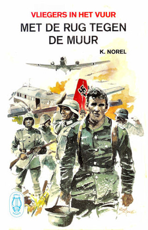 Met de rug tegen de muur (Vliegers in het vuur, #1)