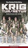 Krig Tur/Retur - Dansk professionel soldat i udlandet