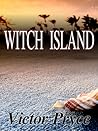 Witch Island or Killing Me With Kindness by Victor Pryce