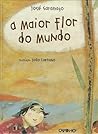 A Maior Flor Do Mundo by José Saramago
