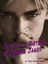 The Joy & Torture of Joshua James by Julie Rieman Duck