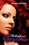 Redheads are Soulless