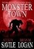 Monster Town by Brian M. Logan